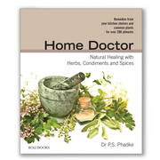 Home Doctor: Natural Healing with Herbs, Condiments and Spices Book