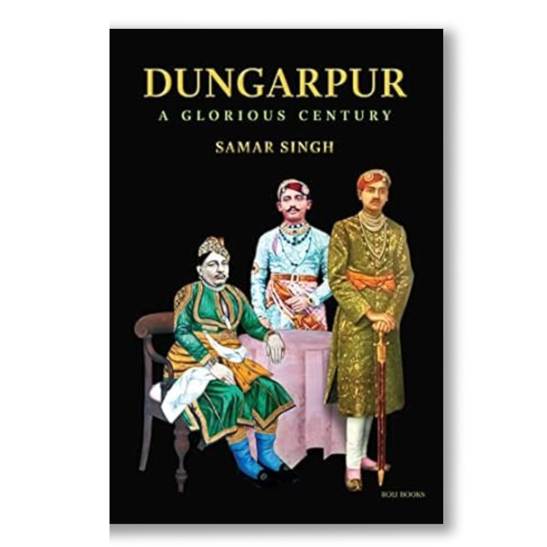 Dungarpur: A Glorious Century Book