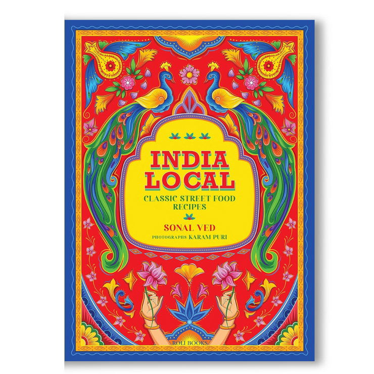 India Local : Classic Street Food Recipes Book