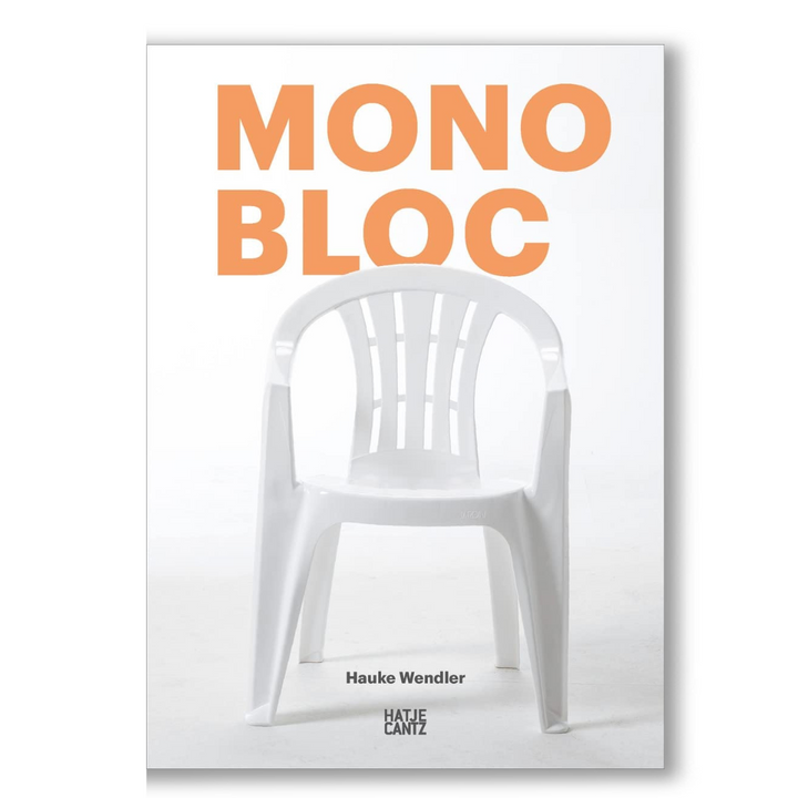 Monobloc: The Best-selling Chair of All Time Book