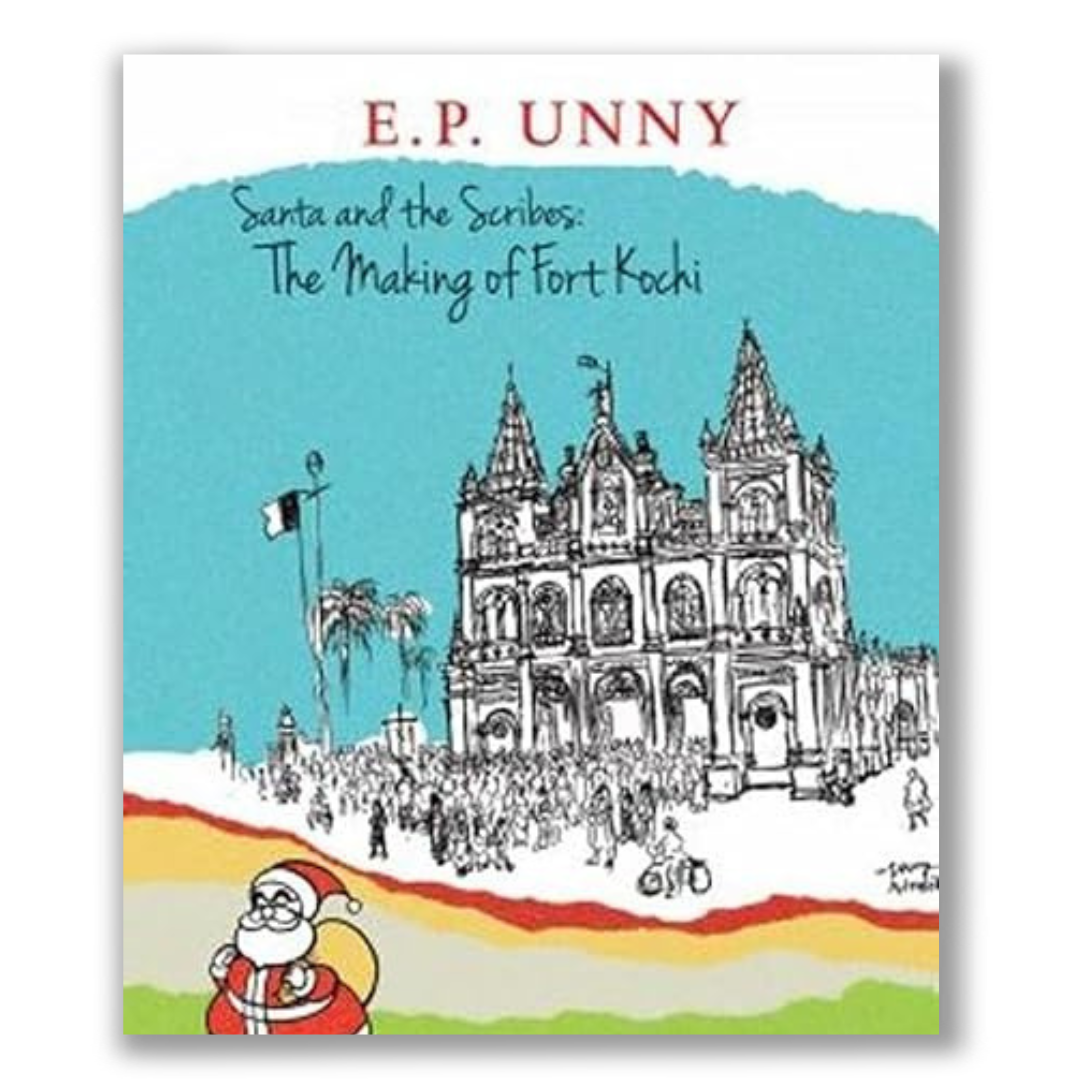 Santa and the Scribes: The Making of Fort Kochi Book