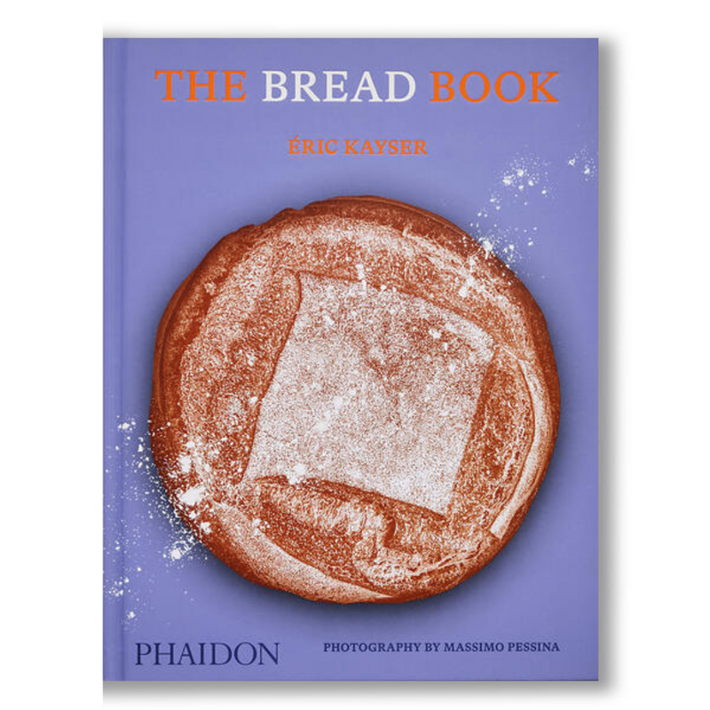 The Bread Book: 60 artisanal recipes for the home baker, from the author of The Larousse Book of Bread