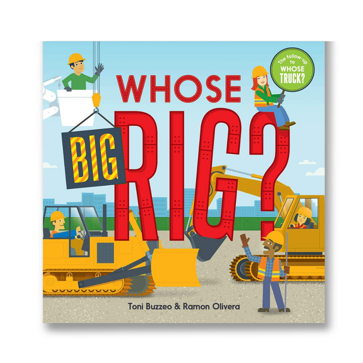 Whose Big Rig? (A Guess-the-Job Book)