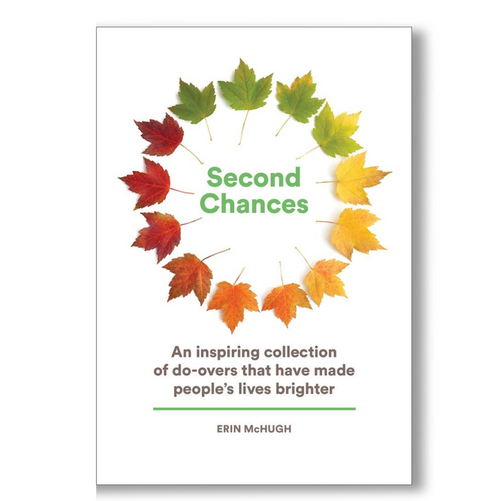 Second Chances: An Inspiring Collection of Do-Overs That Have Made People’s Lives Brighter Book