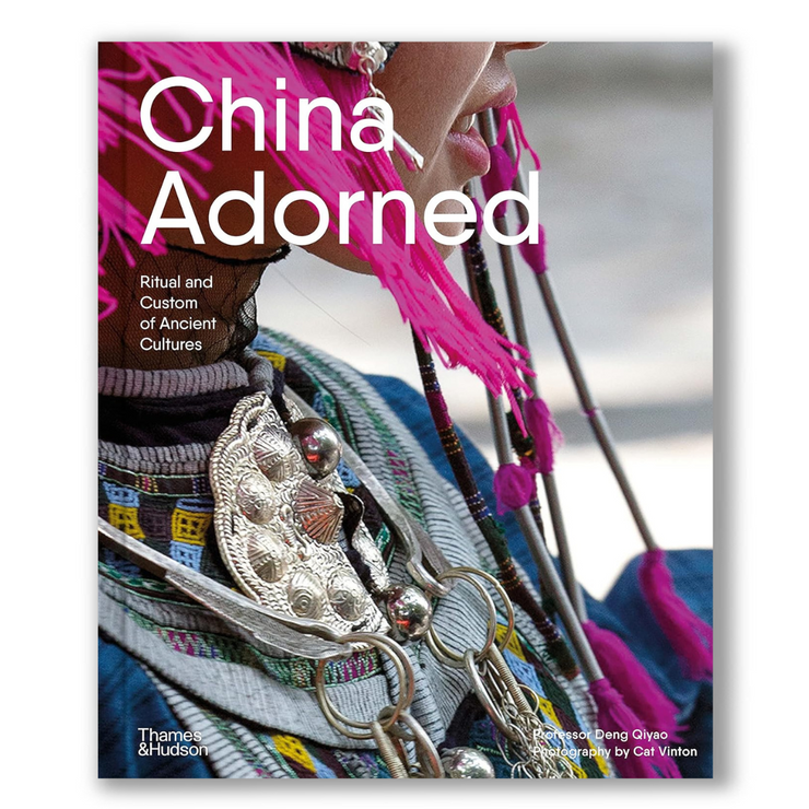 China Adorned: Ritual and Custom of Ancient Cultures Book