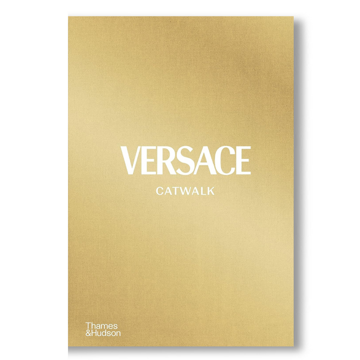 Versace Catwalk: The Complete Collections (Catwalk) Book