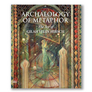 Archaeology of Metaphor: The Art of Gilah Yelin Hirsch Book