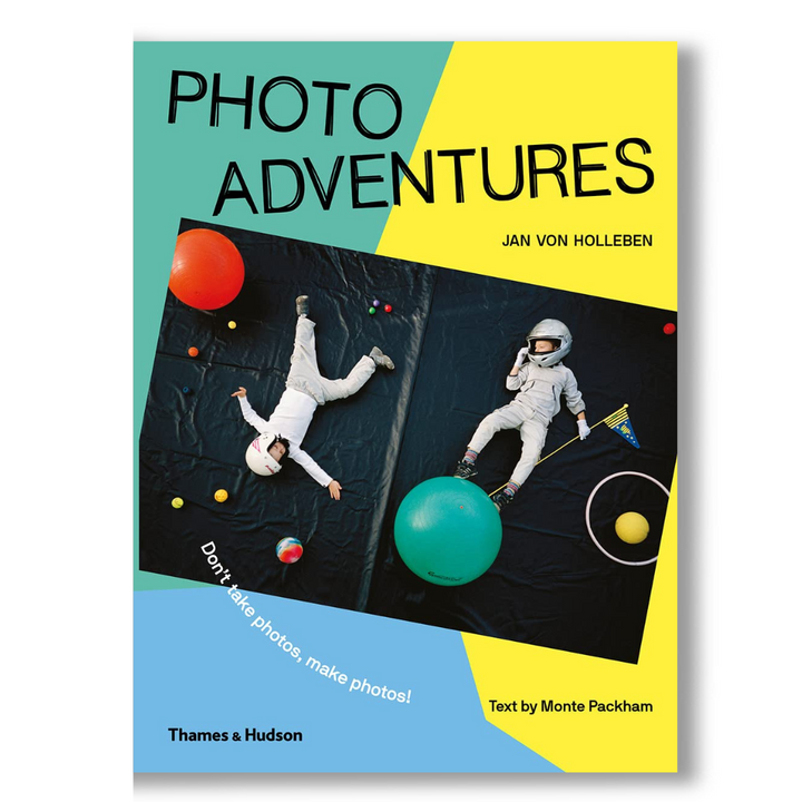 Photo Adventures: Don't take photos, make photos! Book