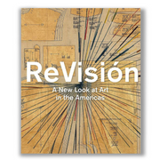 ReVisión: A New Look at Art in the Americas Book