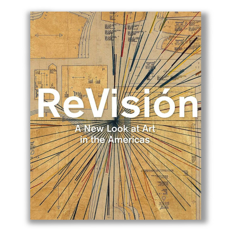 ReVisión: A New Look at Art in the Americas Book