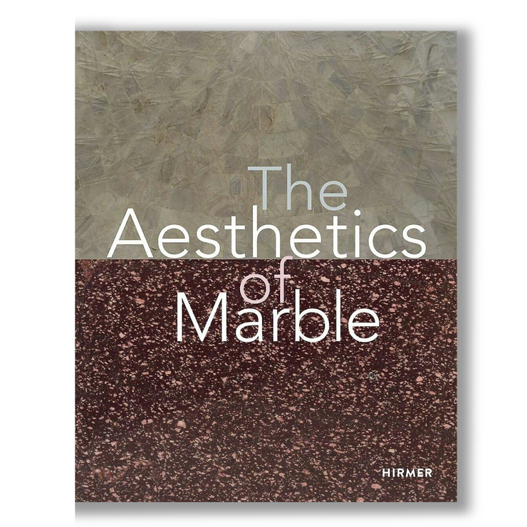 The Aesthetics of Marble: From Late Antiquity to the Present BOOK
