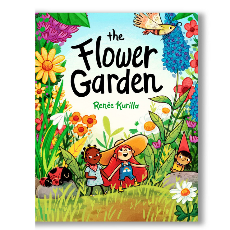 The Flower Garden: by Renée Kurilla Book