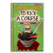 To Kick a Corpse: The Qwikpick Papers Book