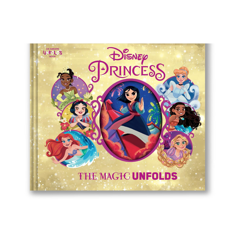 Disney Princess: The Magic Unfolds (An Abrams Unfolds Book)