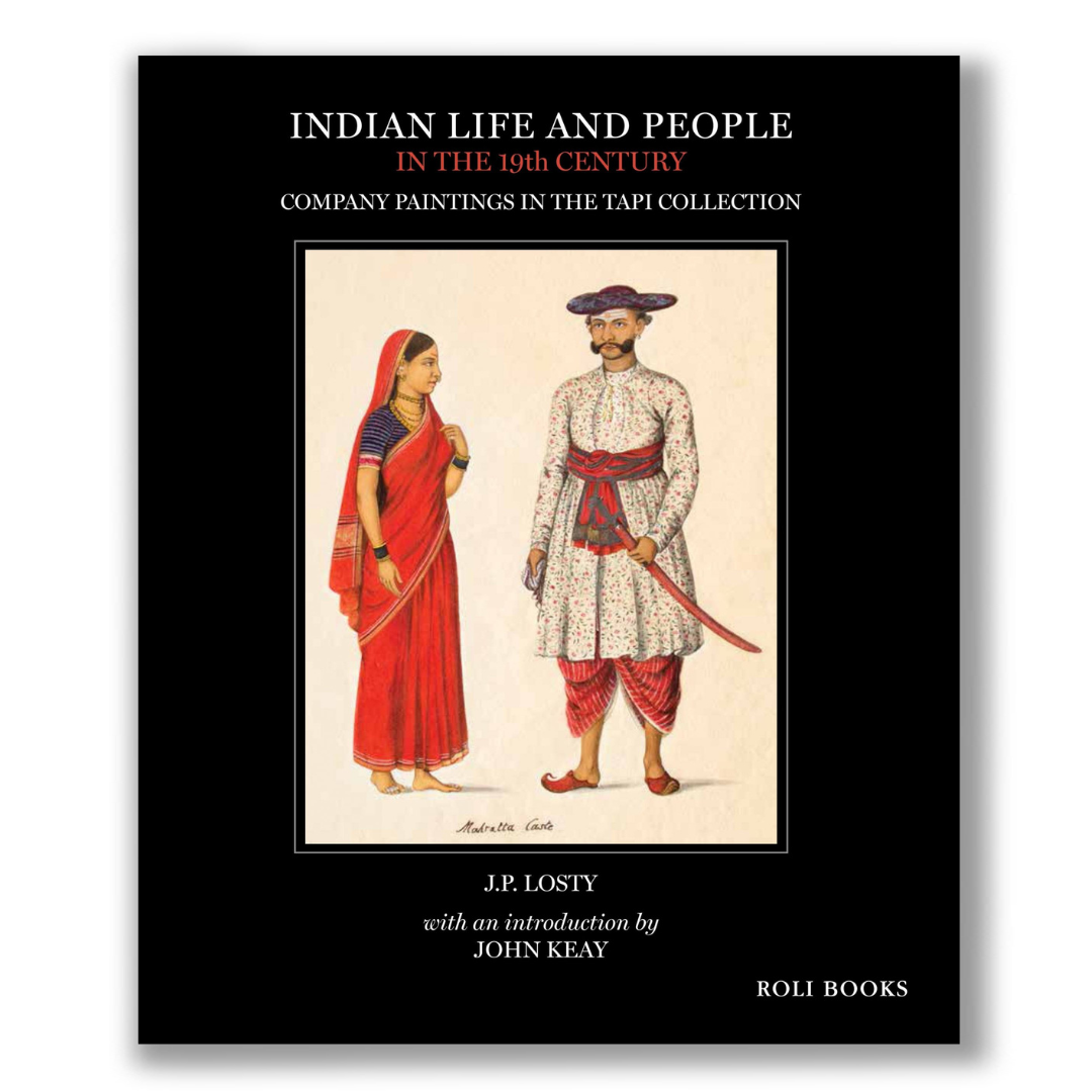 Indian Life and People in the 19th Century: Company Paintings in the Tapi Collection Book