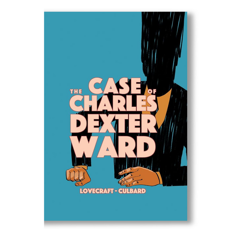 The Case of Charles Dexter Ward: I.N.J. Culbard, H.P. Lovecraft Book