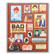 Wes Anderson Collection: Bad Dads: Art Inspired by the Films of Wes Anderson Book