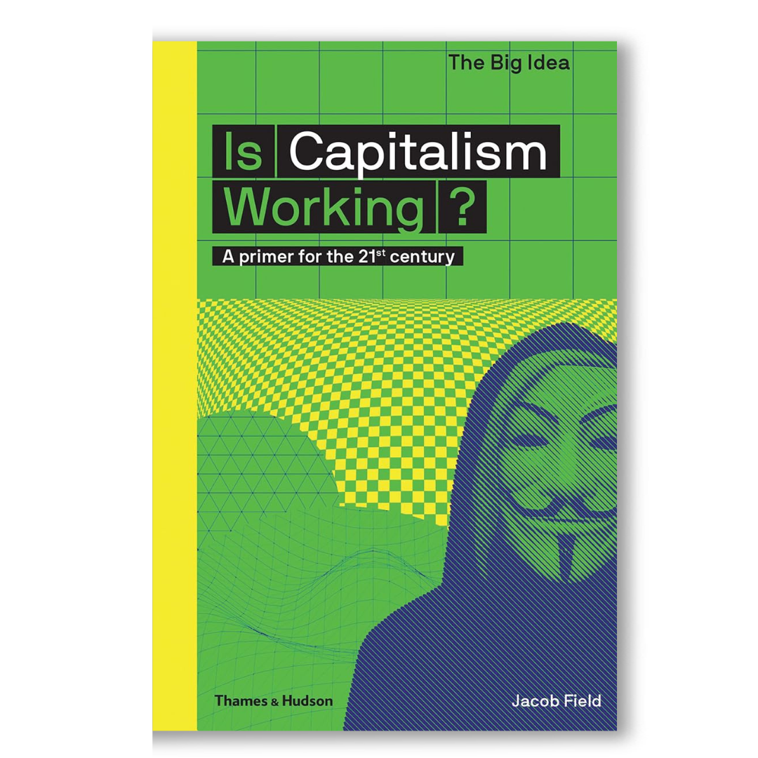 Is Capitalism Working?: Primers for the 21st Century: 0 (The Big Idea) BOOK