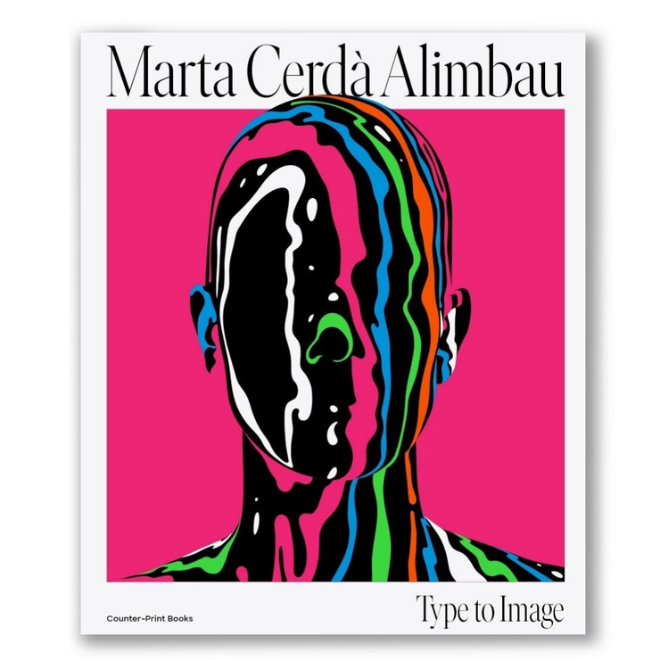 Marta Cerdà Alimbau: Type to Image Book