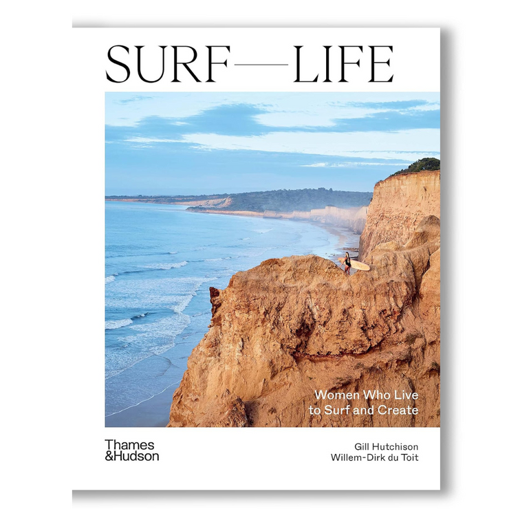 Surf Life: Women Who Live to Surf and Create Book