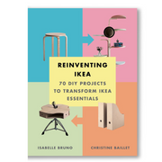 Reinventing Ikea: 70 DIY Projects to Transform Ikea Essentials Book