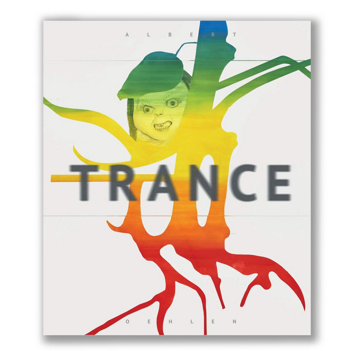 Albert Oehlen: Trance Book