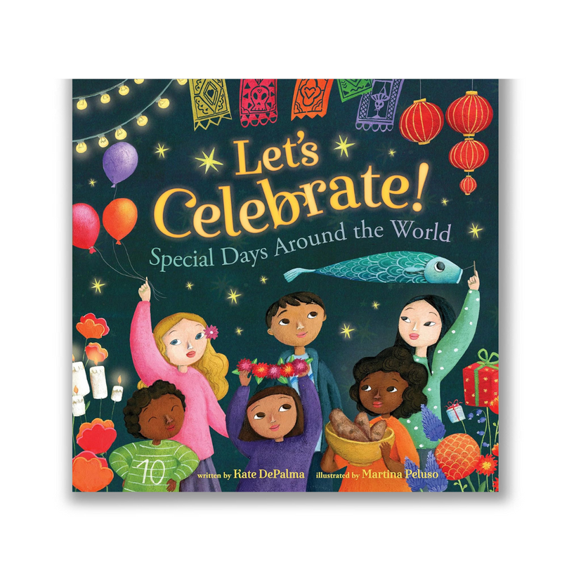 Let's Celebrate! Special Days Around the World Book