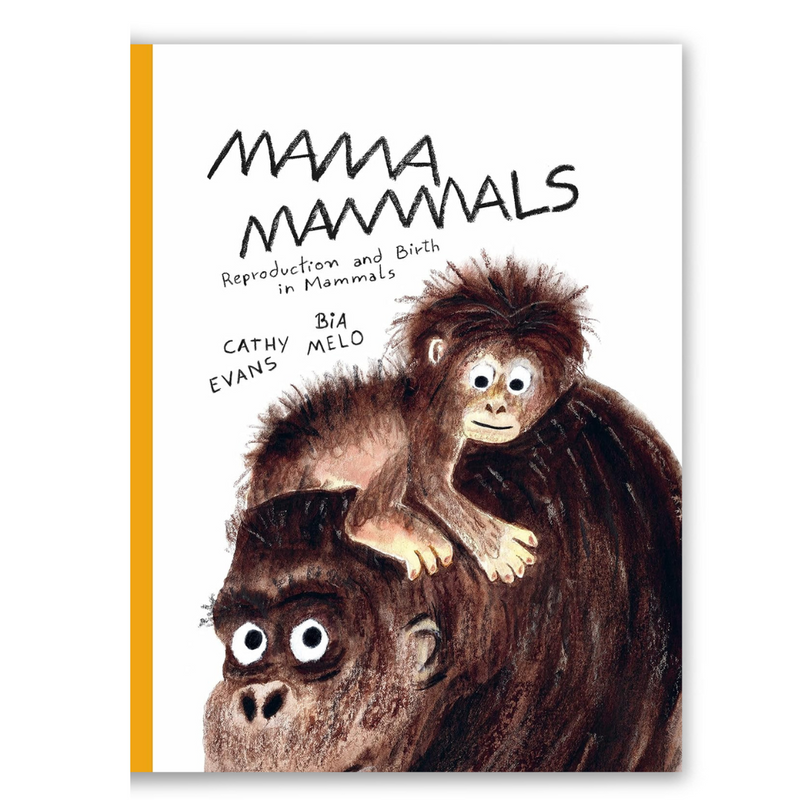 Mama Mammals: Reproduction and Birth in Mammals Book