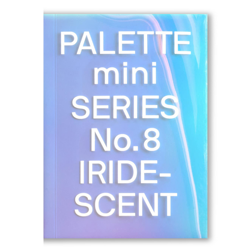 PALETTE mini 08: Iridescent: Holographics in design Book