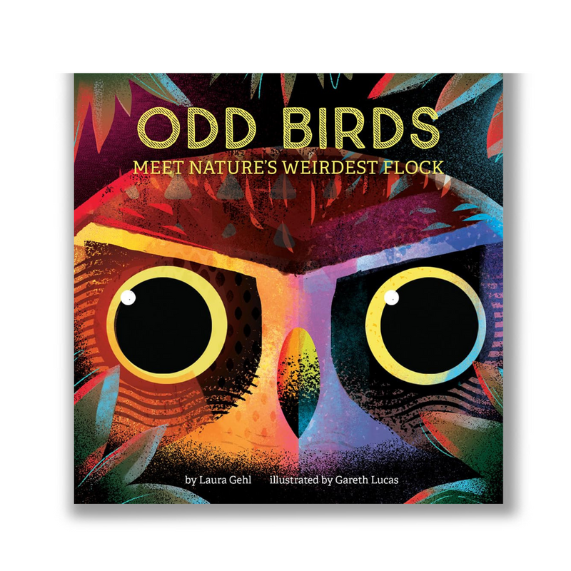 Odd Birds: Meet Nature's Weirdest Flock Book