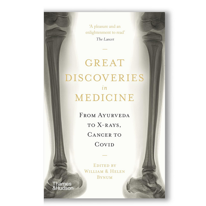 Great Discoveries in Medicine: From Ayurveda to X-rays, Cancer to Covid Book