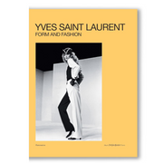 Yves Saint Laurent: Form and Fashion Book