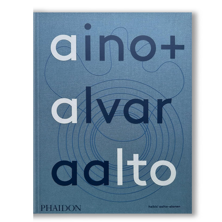 Aino + Alvar Aalto: A Life Together Book