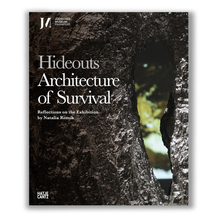 Hideouts: Architecture of Survival: Reflections on the Exhibition by Natalia Romik Book