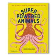 Superpowered Animals: Meet the World's Strongest, Smartest, and Swiftest Creatures Book