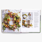 Field, Flower, Vase: Arranging and Crafting with Seasonal and Wild Blooms Book