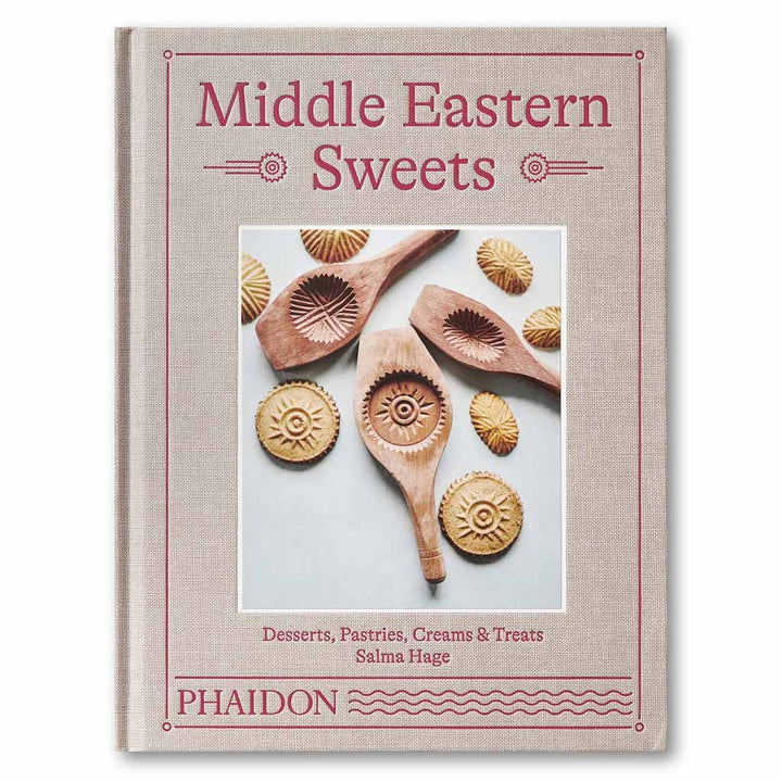 Middle Eastern Sweets: Desserts, Pastries, Creams & Treats Book