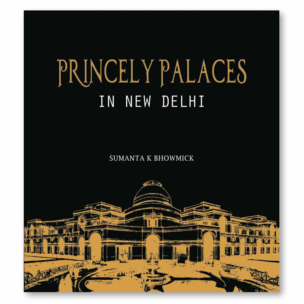 Princely Palaces in New Delhi Book