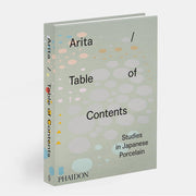 Arita / Table of Contents: Studies in Japanese Porcelain Book
