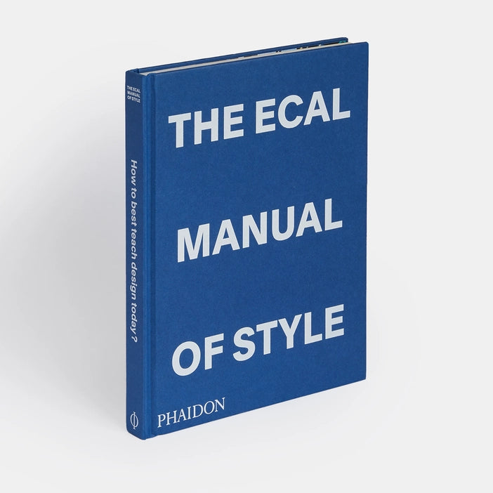 The ECAL Manual of Style: How to best teach design today? Book