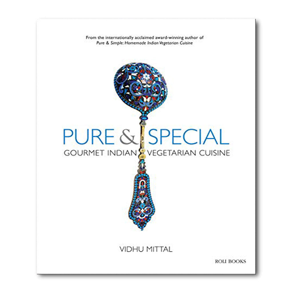 PURE & SPECIAL: GOURMET INDIAN VEGETARIAN CUISINE BOOK