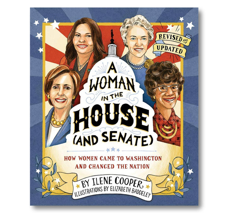 A Woman in the House (and Senate) (Revised and Updated) : How Women Came to Washington and Changed the Nation Book