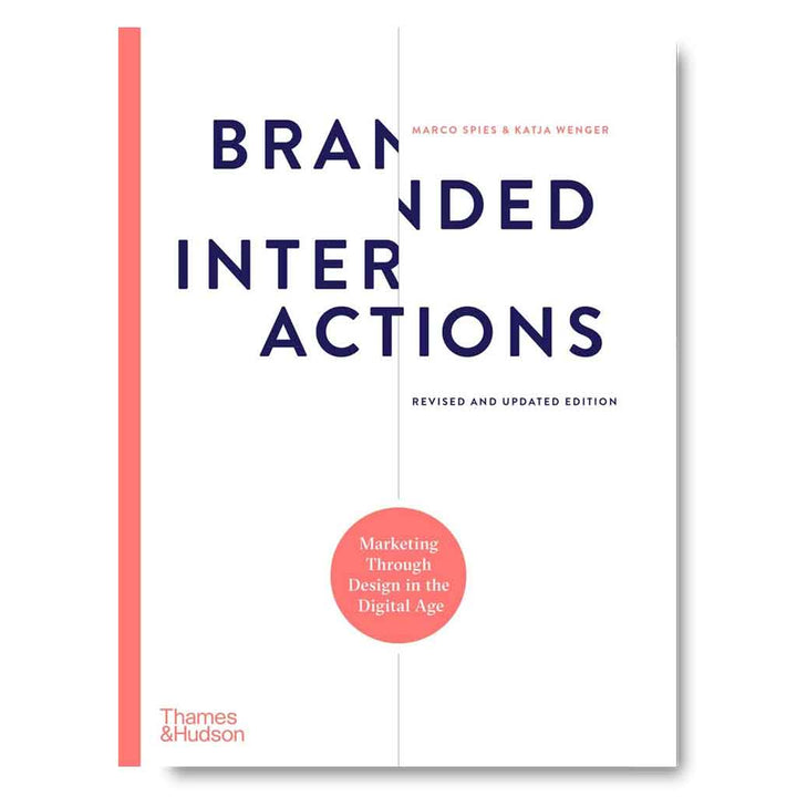 BRANDED INTERACTIONS: MARKETING THROUGH DESIGN BOOK