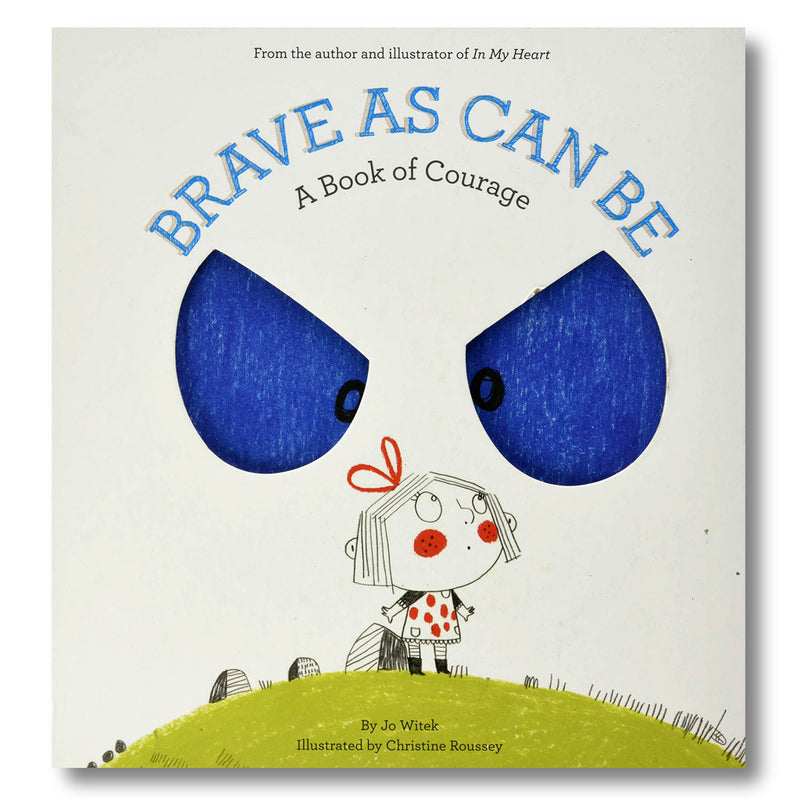 Brave As Can Be: A Book of Courage book