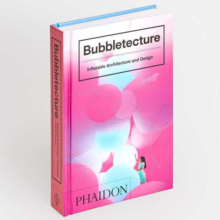 BUBBLETECTURE: INFLATABLE ARCHITECTURE AND DESIGN BOOK