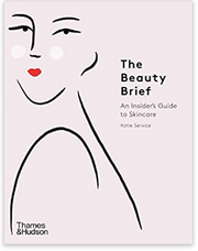 The Beauty Brief: An Insider's Guide to Skincare BOOK