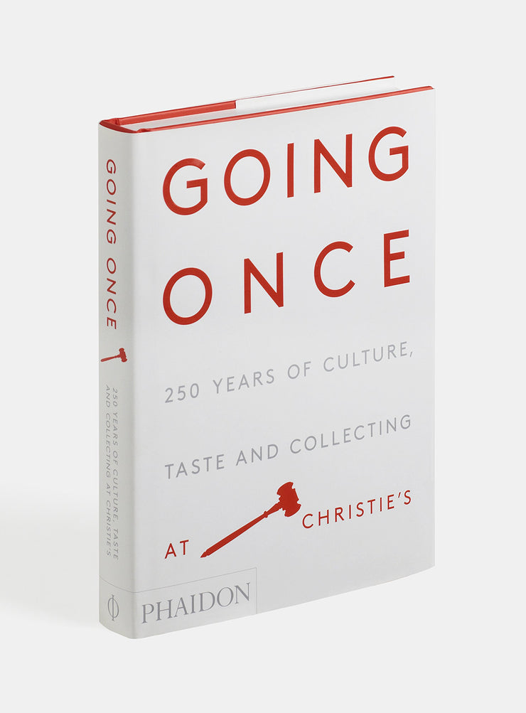 Going Once: 250 Years of Culture, Taste and Collecting at Christie's Book