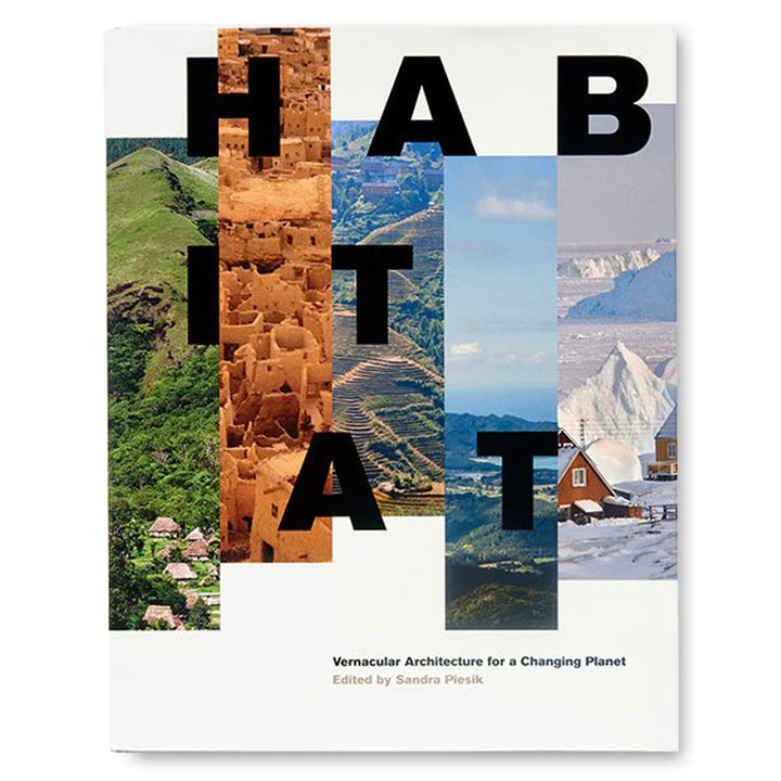 Habitat: Vernacular Architecture for a Changing Planet Book