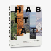 Habitat: Vernacular Architecture for a Changing Planet Book
