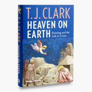 HEAVEN ON EARTH: PAINTING AND THE LIFE TO COME BOOK